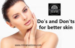 Do’s and Don’ts for better skin