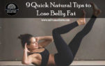 9 Quick Natural Tips to Lose Belly Fat