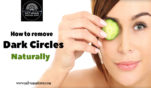 How to remove dark circles naturally