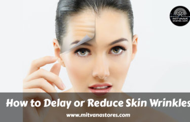 How to delay or reduce skin wrinkles