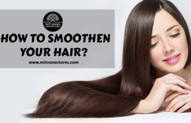How to smoothen your hair?